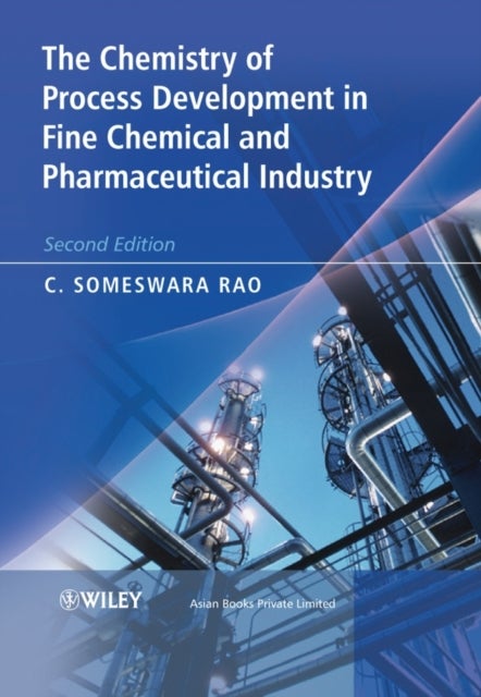 Bilde av The Chemistry Of Process Development In Fine Chemical And Pharmaceutical Industry Av Someswara Rao