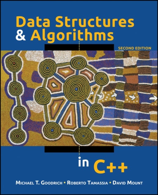 Bilde av Data Structures And Algorithms In C++ Av Michael T. (johns Hopkins University) Goodrich, Roberto (brown University) Tamassia, David M. (university Of