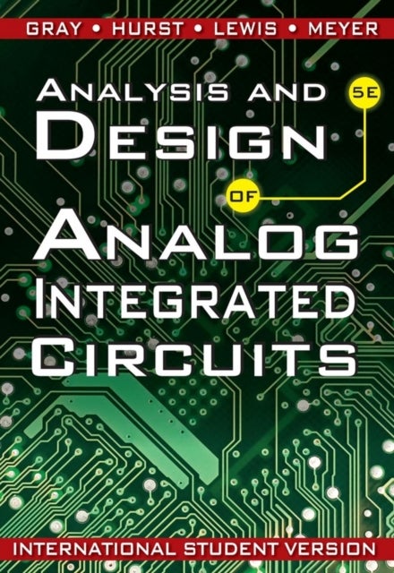 Bilde av Analysis And Design Of Analog Integrated Circuits, International Student Version Av Paul R. (university Of California Berkeley) Gray, Paul J. (univers