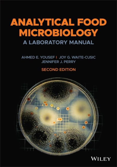 Bilde av Analytical Food Microbiology Av Ahmed E. (the Ohio State University) Yousef, Joy G. Waite-cusic, Jennifer J. Perry