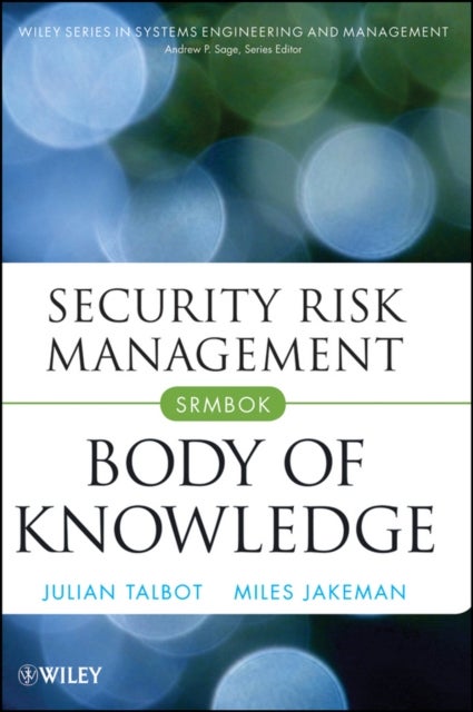 Bilde av Security Risk Management Body Of Knowledge Av Julian Talbot, Miles Jakeman
