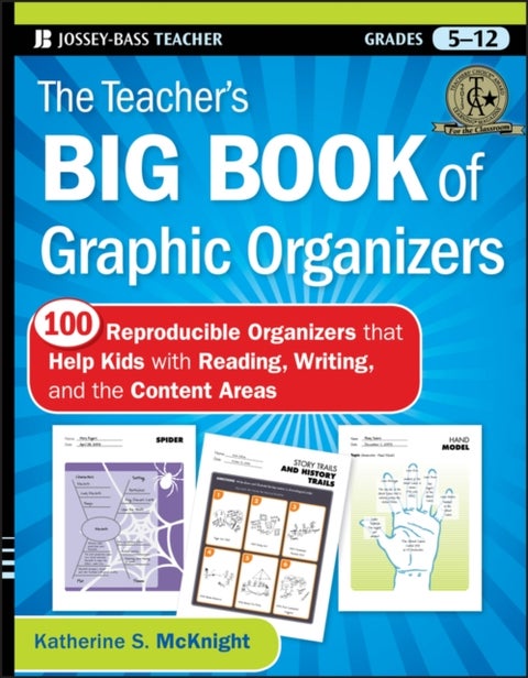 The Teacher's Big Book of Graphic Organizers - 100 Reproducible Organizers that Help Kids with Reading, Writing, and the Content Areas