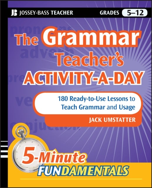 Bilde av The Grammar Teacher&#039;s Activity-a-day: 180 Ready-to-use Lessons To Teach Grammar And Usage Av Jack (cold Spring Harbor School District In Long Isl