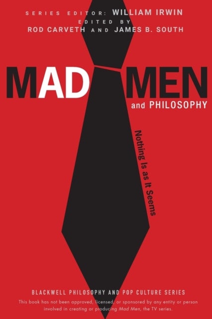 Mad Men and Philosophy - Nothing Is as It Seems