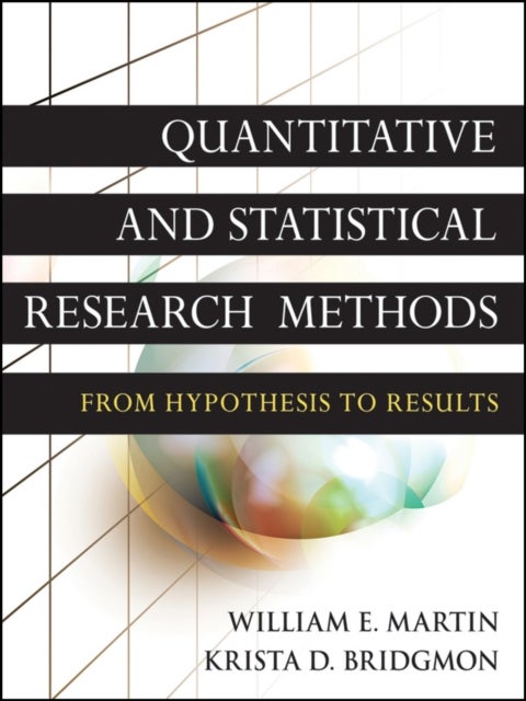 Bilde av Quantitative And Statistical Research Methods Av William E. Martin, Krista D. Bridgmon