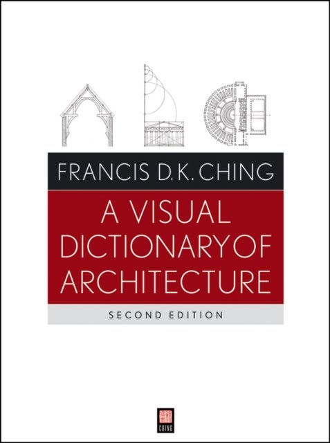 Bilde av A Visual Dictionary Of Architecture Av Francis D. K. (university Of Washington Seattle Wa) Ching