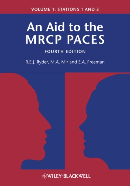 An Aid to the MRCP PACES, Volume 1 - Stations 1 and 3