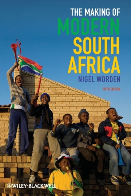 Bilde av The Making Of Modern South Africa Av Nigel (university Of Cape Town South Africa) Worden