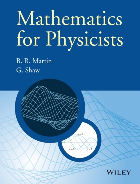 Bilde av Mathematics For Physicists Av Brian R. (university College London) Martin, Graham (university Of Manchester) Shaw