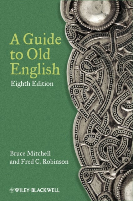 Bilde av A Guide To Old English Av Bruce (st Edmund Hall University Of Oxford Uk) Mitchell, Fred C. (yale University Usa) Robinson