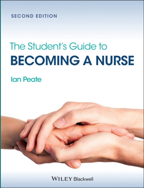 Bilde av The Student&#039;s Guide To Becoming A Nurse Av Ian (school Of Nursing And Midwifery) Peate