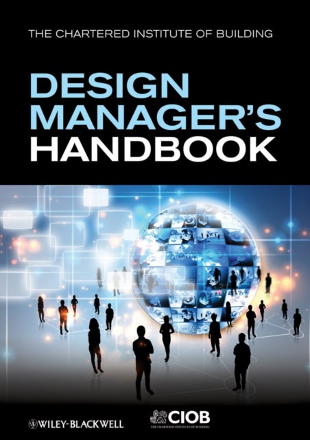 Bilde av The Design Manager&#039;s Handbook Av John Eynon, Ciob (the Chartered Institute Of Building)