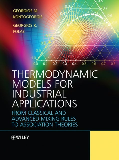 Bilde av Thermodynamic Models For Industrial Applications Av Georgios M. (technical University Of Denmark) Kontogeorgis, Georgios K. (shell Global Solutions In