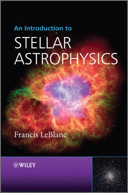 Bilde av An Introduction To Stellar Astrophysics Av Francis (universite De Moncton Canada) Leblanc