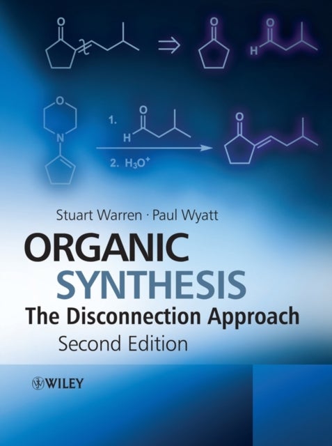 Bilde av Organic Synthesis Av Stuart (cambridge University Uk) Warren, Paul (school Of Chemistry University Of Bristol Uk) Wyatt