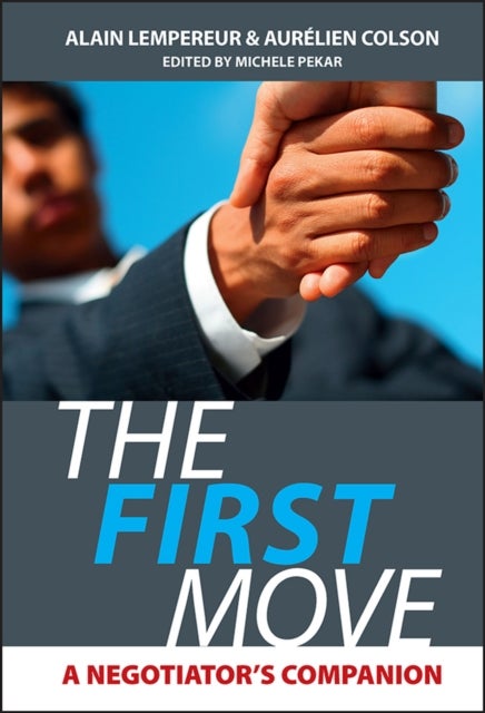 The First Move - A Negotiator's Companion