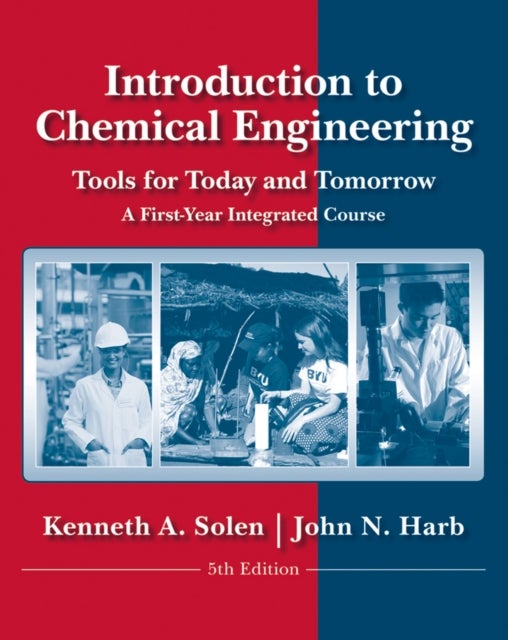 Bilde av Introduction To Chemical Engineering Av Kenneth A. (brigham Young University) Solen, John N. (brigham Young University) Harb