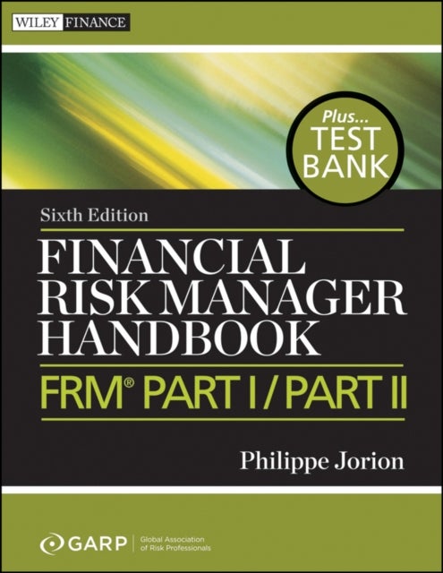 Bilde av Financial Risk Manager Handbook, + Test Bank Av Philippe Jorion, Garp (global Association Of Risk Professionals)