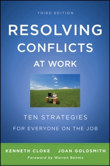 Resolving Conflicts at Work - Ten Strategies for Everyone on the Job