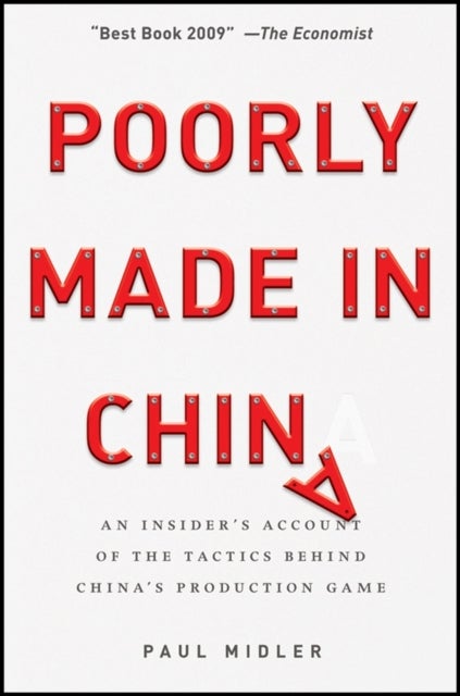 Poorly Made in China - An Insider's Account of the China Production Game