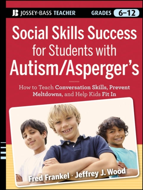 Bilde av Social Skills Success For Students With Autism / Asperger&#039;s Av Fred (ucla) Frankel, Jeffrey J. (ucla) Wood