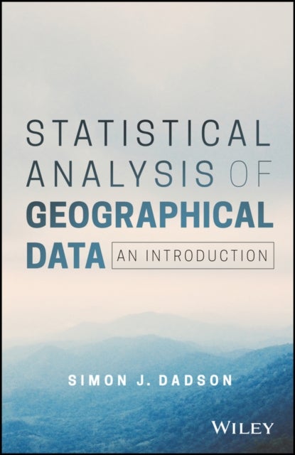 Bilde av Statistical Analysis Of Geographical Data Av Simon James (university Of Oxford) Dadson