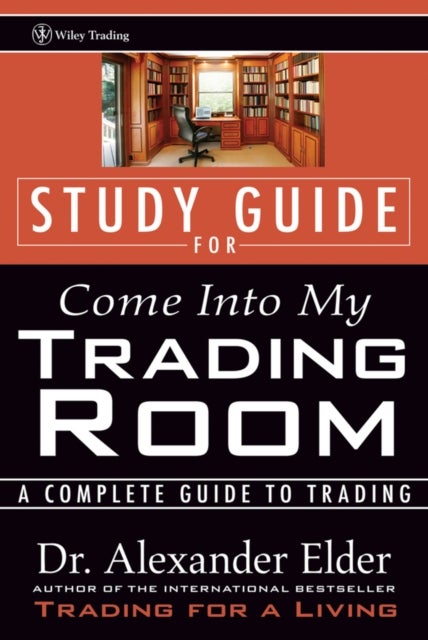 Bilde av Study Guide For Come Into My Trading Room Av Alexander (director Financial Trading Seminars Inc.) Elder