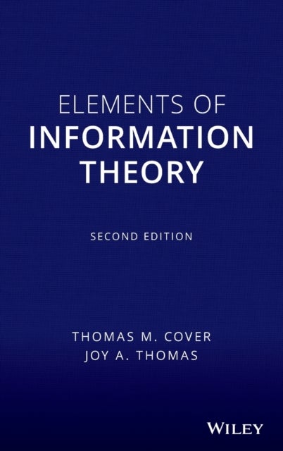 Bilde av Elements Of Information Theory Av Thomas M. (stanford University California) Cover, Joy A. (ibm T. J. Watson Research Center Yorktown Heights New York