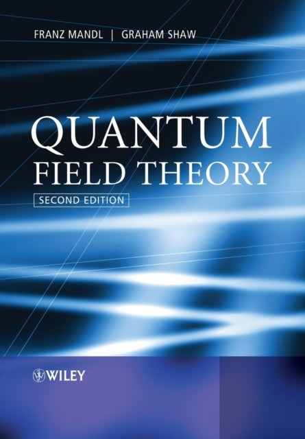 Bilde av Quantum Field Theory Av Franz (university Of Manchester) Mandl, Graham (university Of Manchester) Shaw
