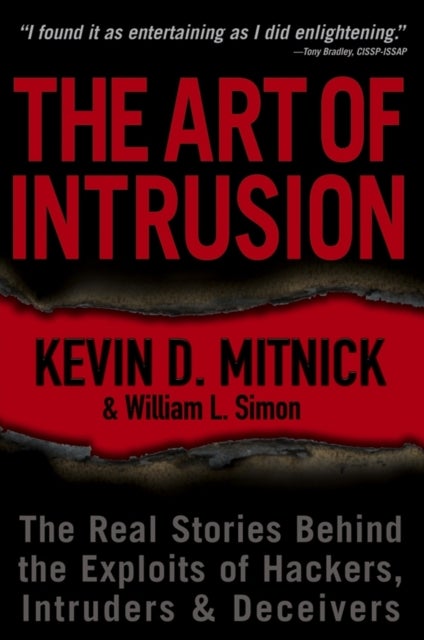 The Art of Intrusion - The Real Stories Behind the Exploits of Hackers, Intruders and Deceivers