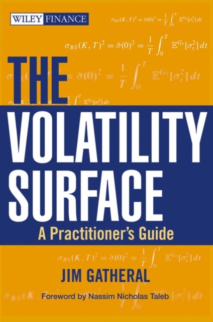 The Volatility Surface - A Practitioner's Guide