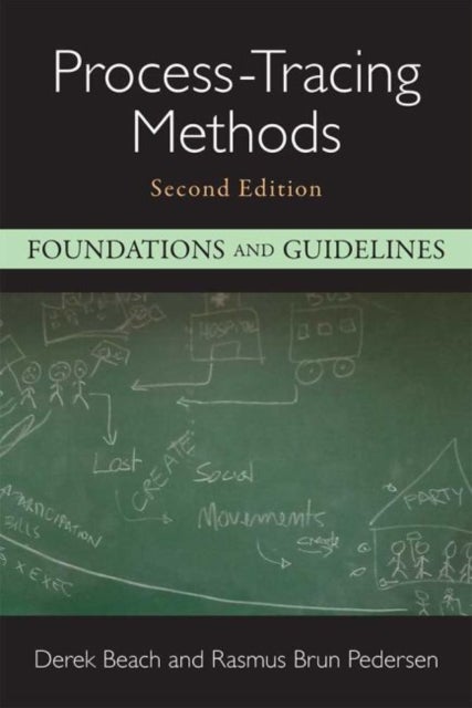 Process-Tracing Methods - Foundations and Guidelines