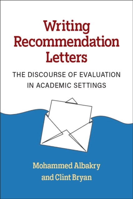 Writing Recommendation Letters - The Discourse of Evaluation in Academic Settings