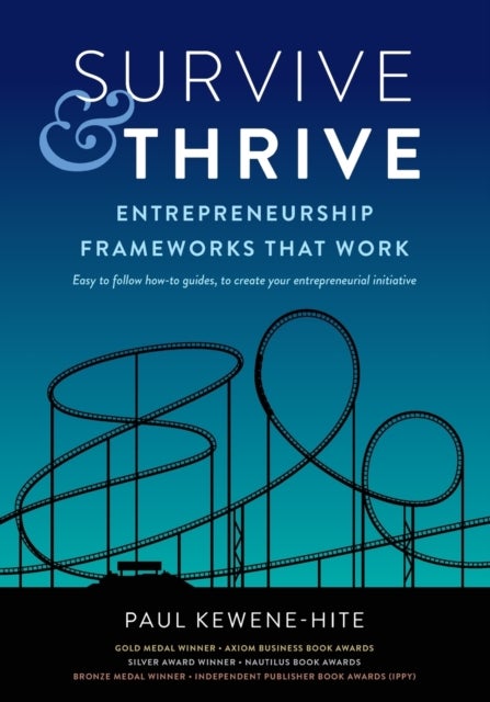 Survive & Thrive - Entrepreneurship Frameworks That Work