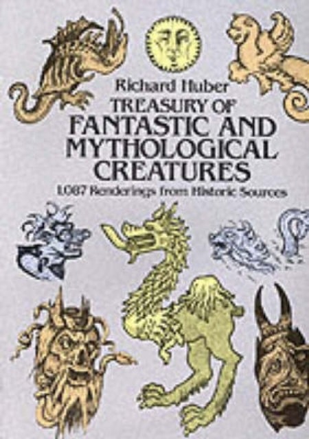 Bilde av A Treasury Of Fantastic And Mythological Creatures Av Richard Huber