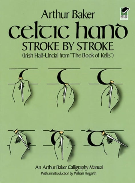 Bilde av Celtic Hand Stroke By Stroke (irish Half-uncial From &quot;the Book Of Kells&quot;) Av Arthur Baker