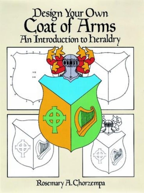 Design Your Own Coat of Arms - Introduction to Heraldry