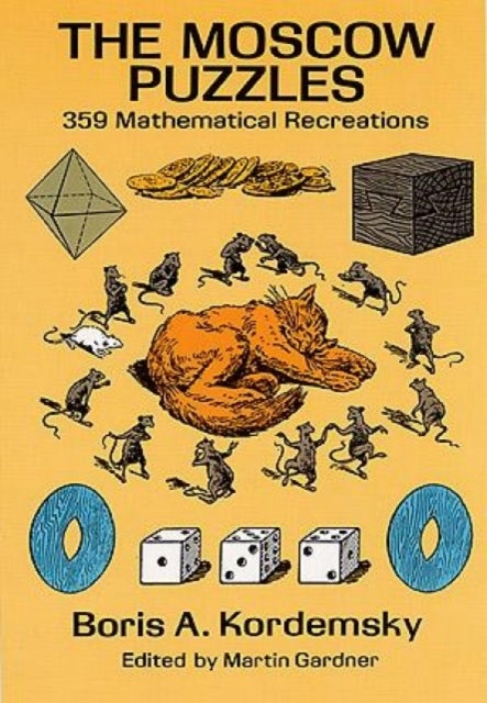 The Moscow Puzzles - 359 Mathematical Recreations