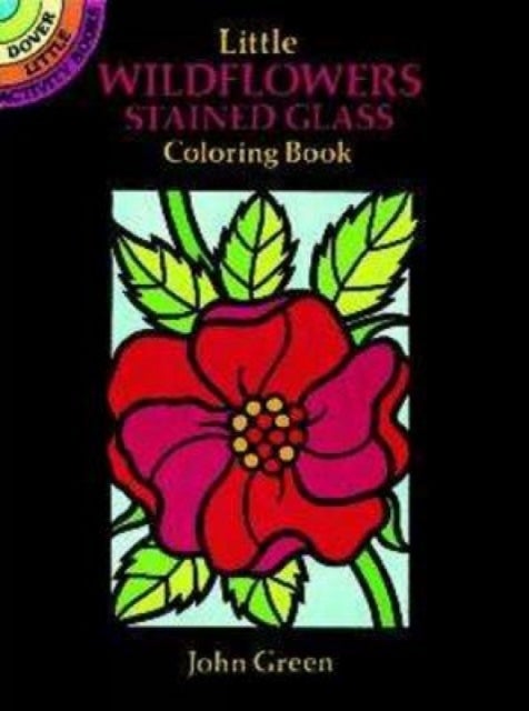 Little Wildflowers Stained Glass Colouring Book - Dover Little Activity Books
