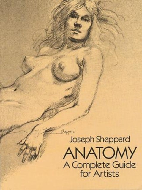 Anatomy - A Complete Guide for Artists
