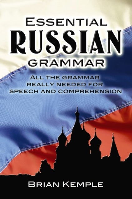 Bilde av Essential Russian Grammar Av Brian Kemple