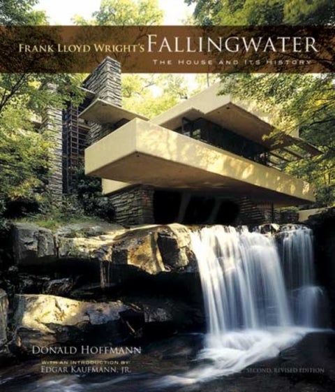 Frank Lloyd Wright's Fallingwater - The House and its History
