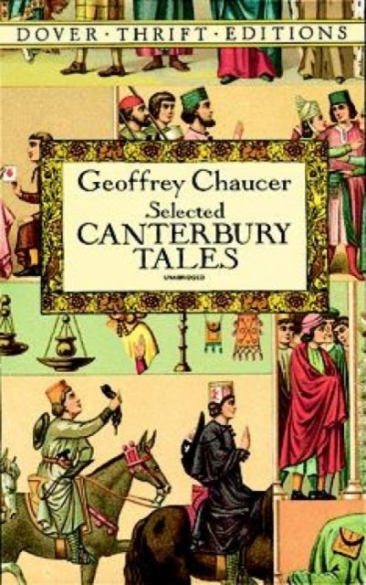 Bilde av Canterbury Tales: &quot;general Prologue&quot;, &quot;knight&#039;s Tale&quot;, &quot;miller&#039;s Prologue And Tale&quot;, &quot;wife Of Bath&#039;s