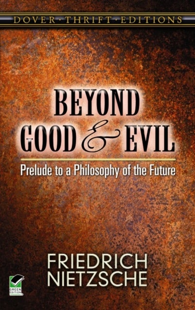 Beyond Good and Evil - Prelude to a Philosophy of the Future