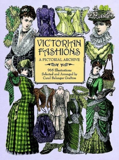 Victorian Fashions - A Pictorial Archive, 965 Illustrations