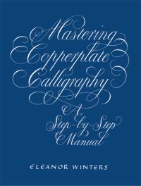 Mastering Copperplate Calligraphy
