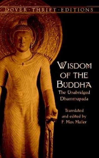 Wisdom of the Buddha - The Unabridged Dhammapada
