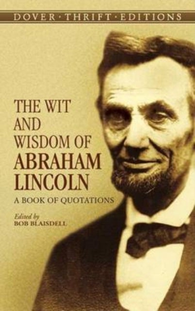 Bilde av The Wit And Wisdom Of Abraham Lincoln Av Abraham Lincoln