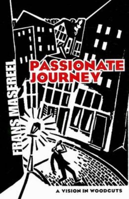 Passionate Journey - A Vision in Woodcuts