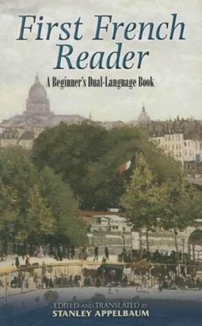 First French Reader - A Beginner's Dual-Language Book
